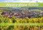 Alsace Wine Route picturesque villages in idyllic landscape (Wall Calendar 2022 DIN A3 Landscape)