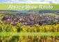 Alsace Wine Route picturesque villages in idyllic landscape (Wall Calendar 2022 DIN A4 Landscape)